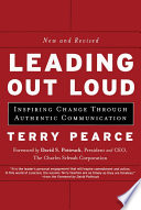 Leading out loud inspiring change through authentic communication /