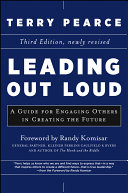 Leading out loud : a guide for engaging others in creating the future /