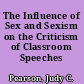The Influence of Sex and Sexism on the Criticism of Classroom Speeches