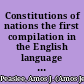Constitutions of nations the first compilation in the English language of the texts of the constitutions of the various nations of the world, together with summaries, annotations, bibliographies, and comparative tables /