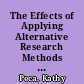 The Effects of Applying Alternative Research Methods to Educational Administration Theory and Practice