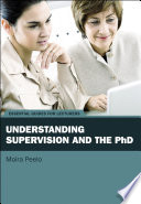 Understanding supervision and the PhD /