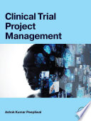 Clinical trial project management
