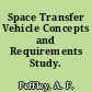 Space Transfer Vehicle Concepts and Requirements Study.