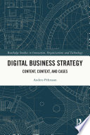 Digital business strategy : content, context, and cases /