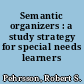 Semantic organizers : a study strategy for special needs learners /