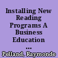 Installing New Reading Programs A Business Education Application of Stages of Concern to Mediate Staff Development Efforts /