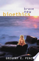 Brave new bioethics /
