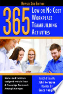365 Low or No Cost Workplace Teambuilding Activities : Games and Exercised Designed to Build Trust & Encourage Teamwork Among Employees.
