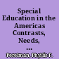 Special Education in the Americas Contrasts, Needs, and Possible Solutions /