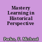 Mastery Learning in Historical Perspective