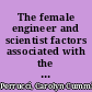 The female engineer and scientist factors associated with the pursuit of a professional career /