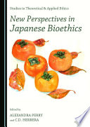 New Perspectives in Japanese Bioethics.