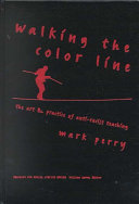 Walking the color line : the art and practice of anti-racist teaching /
