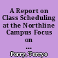 A Report on Class Scheduling at the Northline Campus Focus on Fall 2001 /