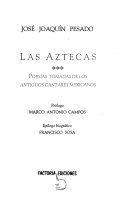 Las aztecas : poesías tomadas de los antiguos cantares mexicanos /