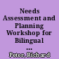 Needs Assessment and Planning Workshop for Bilingual Bicultural Vocational Education. Final Report /