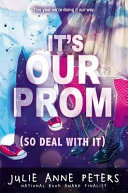 It's our prom (so deal with it) /