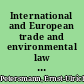International and European trade and environmental law after the Uruguay Round /