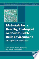Materials for a healthy, ecological and sustainable built environment : principles for evaluation /