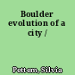 Boulder evolution of a city /