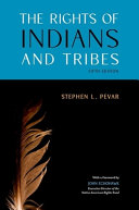 The rights of Indians and tribes /