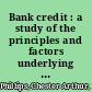 Bank credit : a study of the principles and factors underlying advances made by banks to borrowers /