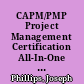 CAPM/PMP Project Management Certification All-In-One Exam Guide, Third Edition /