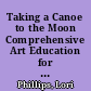 Taking a Canoe to the Moon Comprehensive Art Education for the Pacific. PREL Briefing Paper /