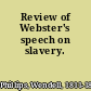 Review of Webster's speech on slavery.