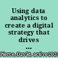 Using data analytics to create a digital strategy that drives engagement and views on social media /