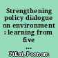 Strengthening policy dialogue on environment : learning from five years of country environmental analysis /