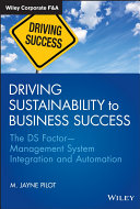 Driving sustainability to business success : the DS factor-management system integration and automation /