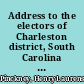 Address to the electors of Charleston district, South Carolina on the subject of the abolition of slavery.