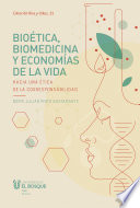 Bioética, Biomedicina y Economías de la Vida Hacia una ética de la Corresponsabilidad.