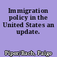Immigration policy in the United States an update.