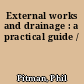 External works and drainage : a practical guide /