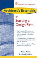 Architect's essentials of starting a design firm /
