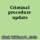 Criminal procedure update