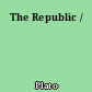 The Republic /