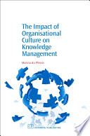 The impact of organisational culture on knowledge management /
