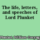The life, letters, and speeches of Lord Plunket