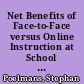 Net Benefits of Face-to-Face versus Online Instruction at School : A Repetitive Factorial Experiment in an Ecological Setting /