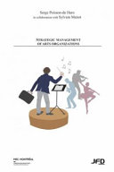 The strategic management of arts organizations /