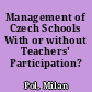 Management of Czech Schools With or without Teachers' Participation? /