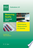 Measuring quality : performance measurement in libraries /