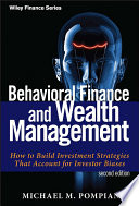 Behavioral finance and wealth management how to build investment strategies that account for investor biases /