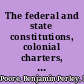 The federal and state constitutions, colonial charters, and other organic laws of the United States