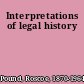 Interpretations of legal history
