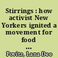 Stirrings : how activist New Yorkers ignited a movement for food justice /
